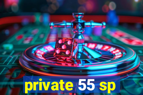 private 55 sp